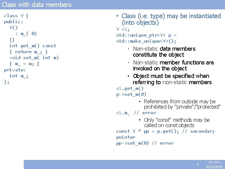 Class with data members class Y { public: Y() : m_( 0) {} int