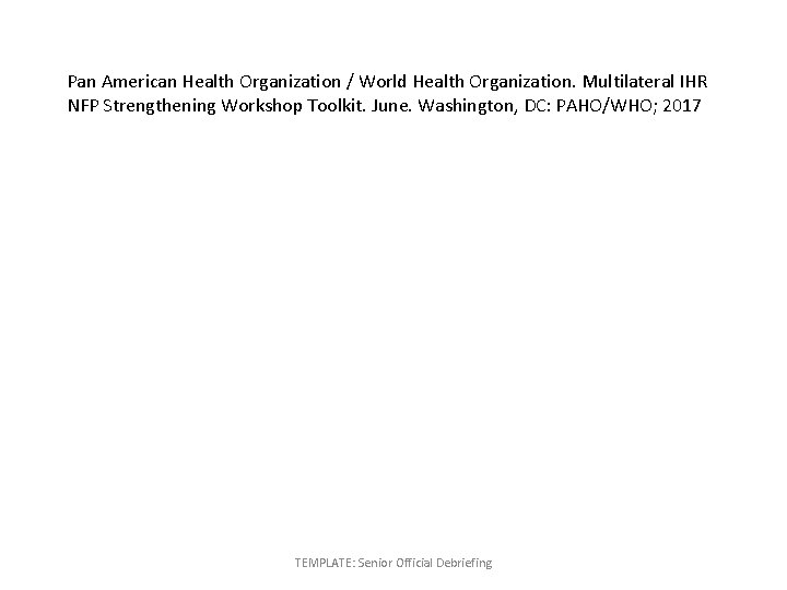 Pan American Health Organization / World Health Organization. Multilateral IHR NFP Strengthening Workshop Toolkit.