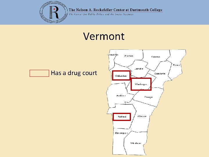 Vermont Has a drug court 