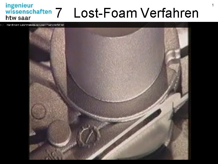  7 Lost-Foam Verfahren GTP Schäfer Giesstechnische Produkte Gmb. H Benzstraße 15 41515 Grevenbroich