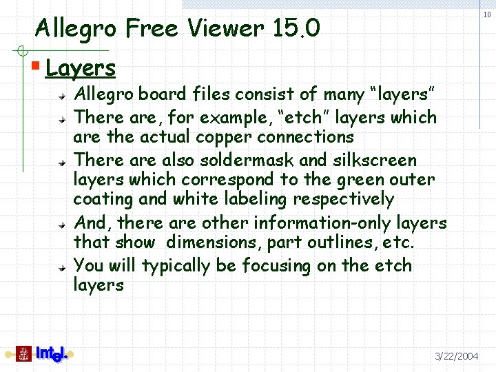 Allegro Free Viewer 15. 0 10 § Layers Allegro board files consist of many