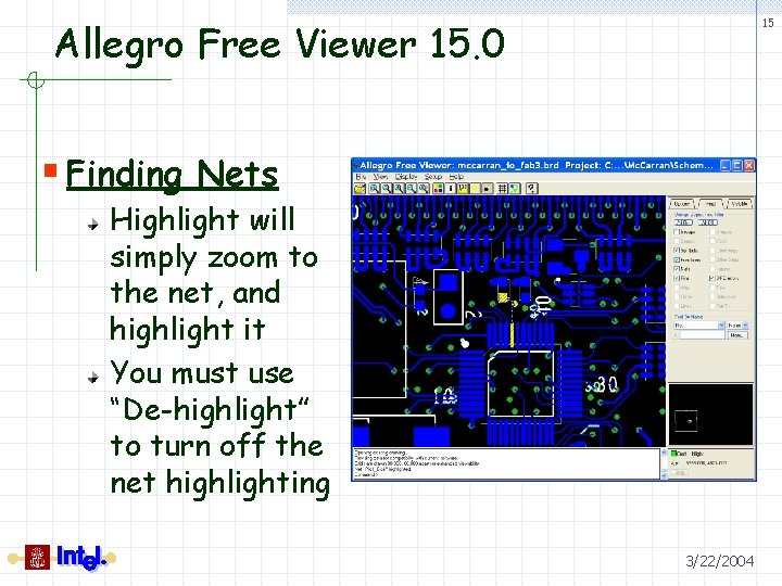 Allegro Free Viewer 15. 0 15 § Finding Nets Highlight will simply zoom to
