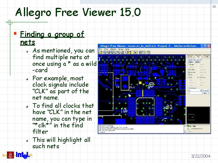 Allegro Free Viewer 15. 0 16 § Finding a group of nets As mentioned,