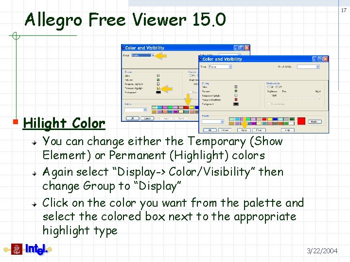 Allegro Free Viewer 15. 0 17 § Hilight Color You can change either the