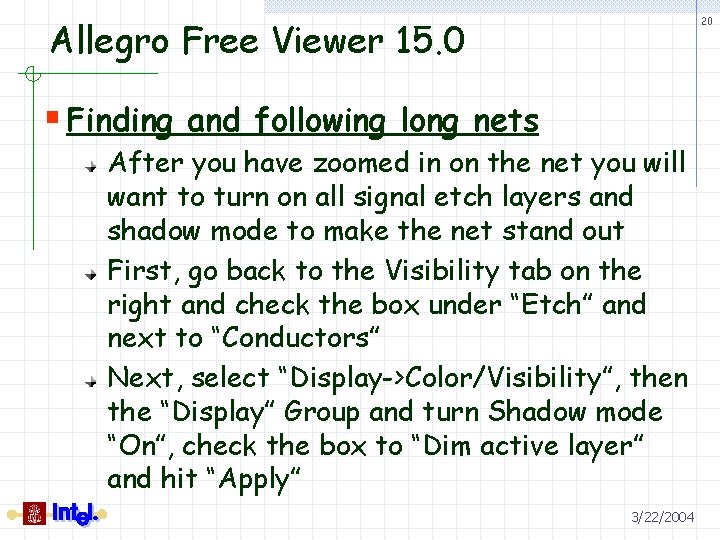 Allegro Free Viewer 15. 0 20 § Finding and following long nets After you
