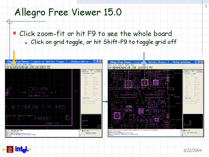 3 Allegro Free Viewer 15. 0 § Click zoom-fit or hit F 9 to