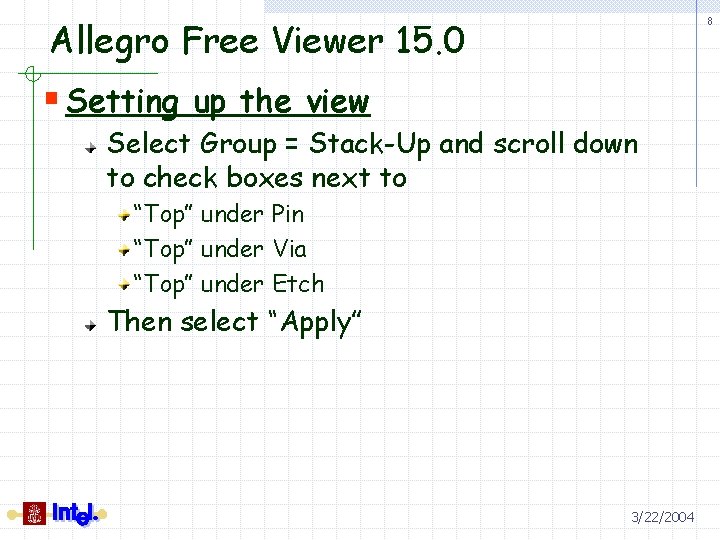 Allegro Free Viewer 15. 0 8 § Setting up the view Select Group =