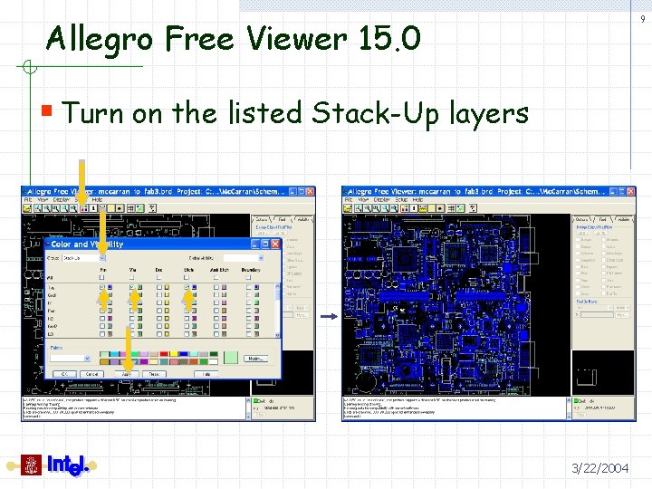 9 Allegro Free Viewer 15. 0 § Turn on the listed Stack-Up layers 3/22/2004