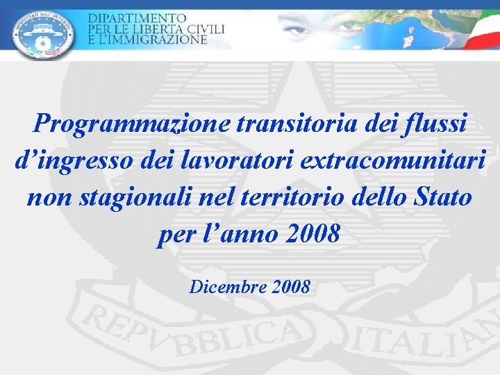 Programmazione transitoria dei flussi d’ingresso dei lavoratori extracomunitari non stagionali nel territorio dello Stato