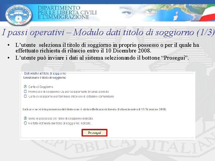 I passi operativi – Modulo dati titolo di soggiorno (1/3) • L’utente seleziona il