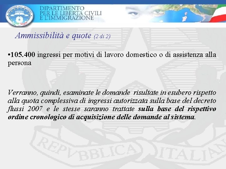 Ammissibilità e quote (2 di 2) • 105. 400 ingressi per motivi di lavoro