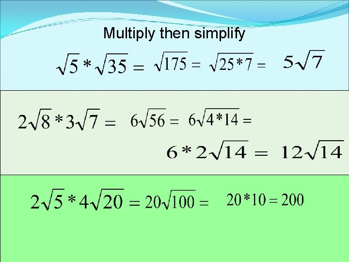 Multiply then simplify 