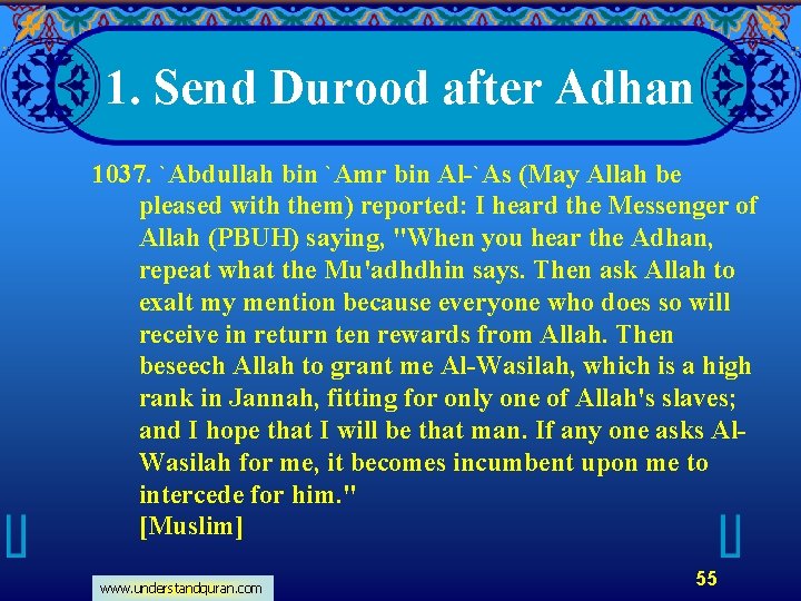 1. Send Durood after Adhan 1037. `Abdullah bin `Amr bin Al-`As (May Allah be