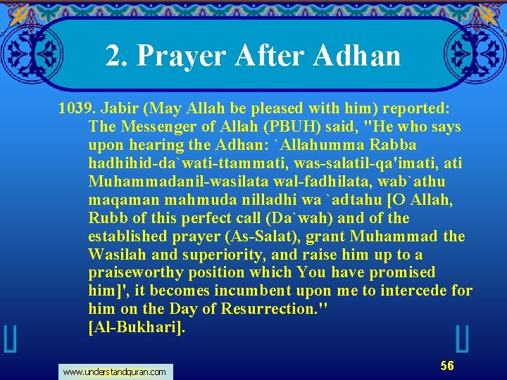 2. Prayer After Adhan 1039. Jabir (May Allah be pleased with him) reported: The