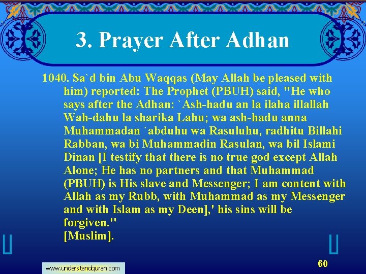 3. Prayer After Adhan 1040. Sa`d bin Abu Waqqas (May Allah be pleased with