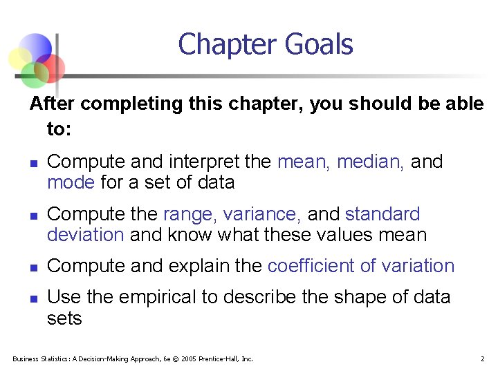 Chapter Goals After completing this chapter, you should be able to: n n Compute