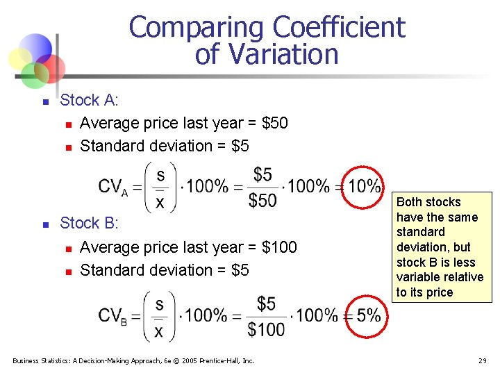 Comparing Coefficient of Variation n n Stock A: n Average price last year =