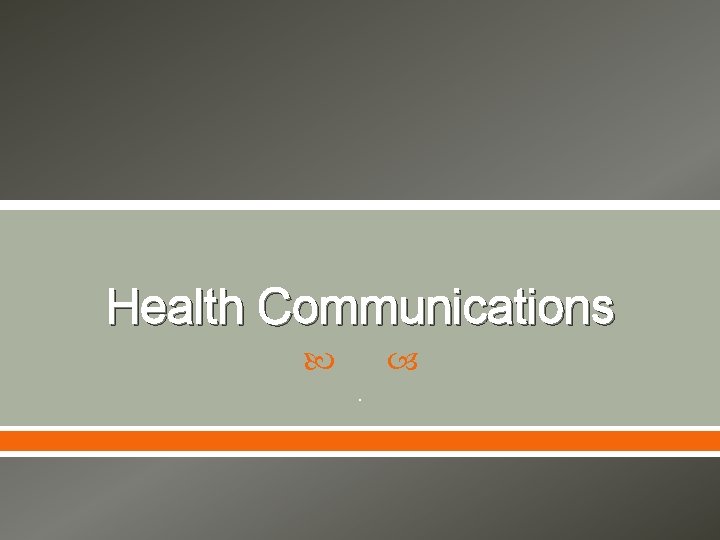 Health Communications . 