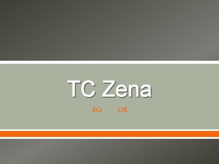 TC Zena . 