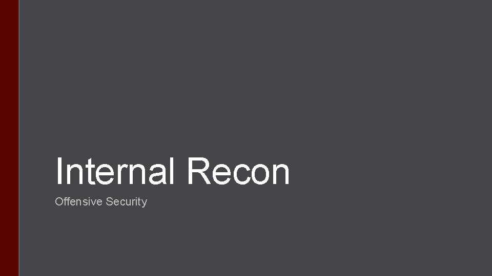 Internal Recon Offensive Security 