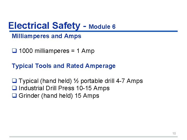 Electrical Safety - Module 6 Milliamperes and Amps q 1000 milliamperes = 1 Amp Electrical Safety - Module 6 Milliamperes and Amps q 1000 milliamperes = 1 Amp