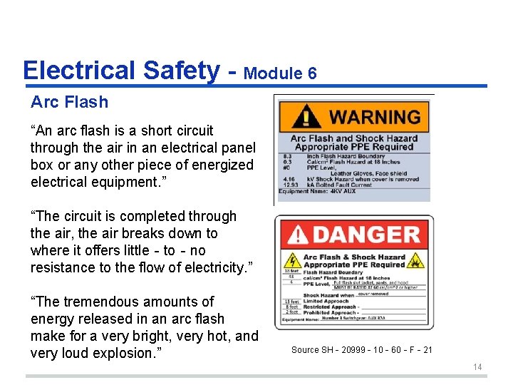 Electrical Safety - Module 6 Arc Flash “An arc flash is a short circuit Electrical Safety - Module 6 Arc Flash “An arc flash is a short circuit