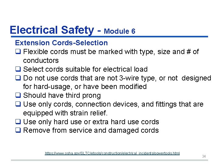 Electrical Safety - Module 6 Extension Cords-Selection q Flexible cords must be marked with