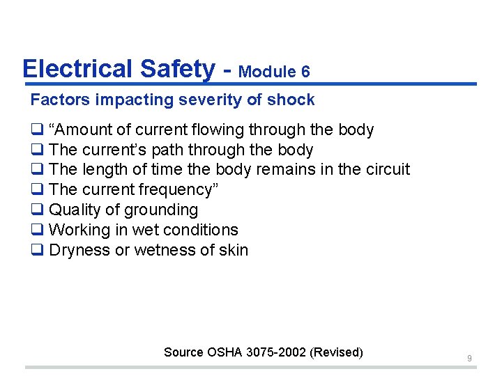 Electrical Safety - Module 6 Factors impacting severity of shock q “Amount of current Electrical Safety - Module 6 Factors impacting severity of shock q “Amount of current