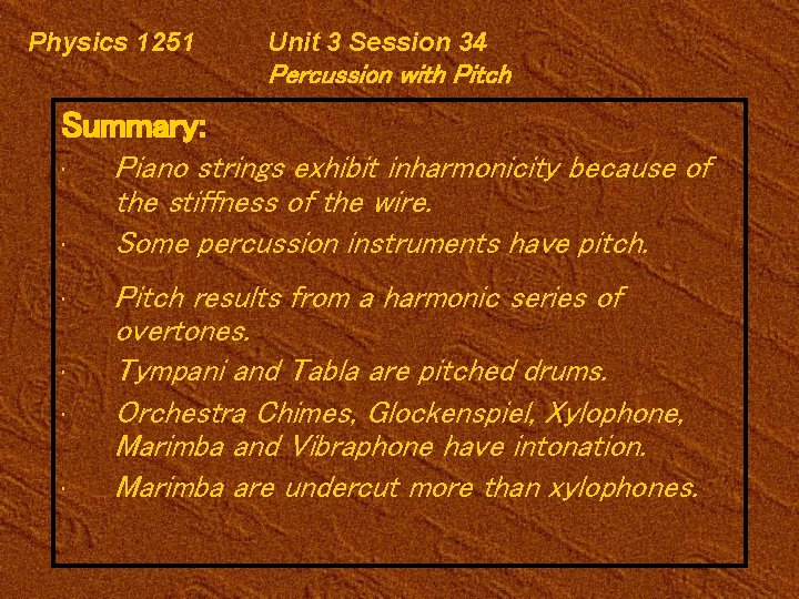 Physics 1251 Unit 3 Session 34 Percussion with Pitch Summary: • • • Piano