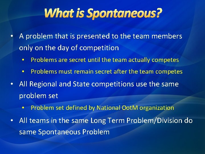 • A problem that is presented to the team members only on the • A problem that is presented to the team members only on the