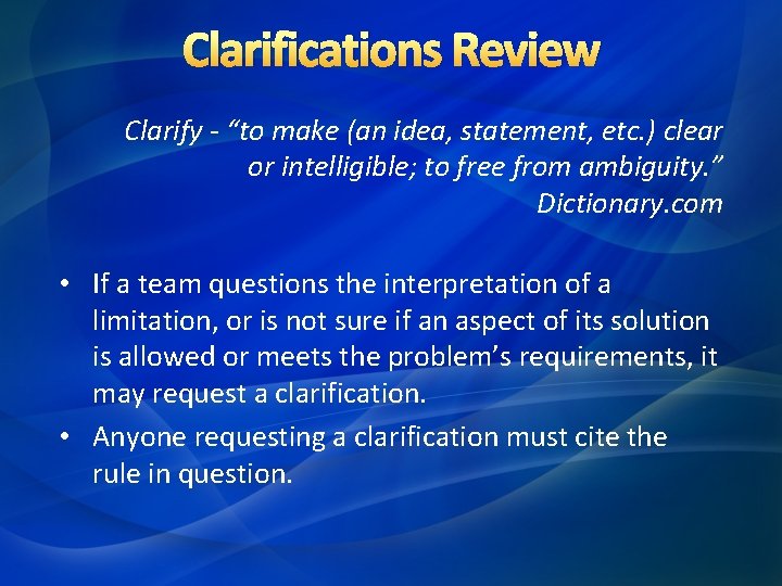 Clarifications Review Clarify - “to make (an idea, statement, etc. ) clear or intelligible; Clarifications Review Clarify - “to make (an idea, statement, etc. ) clear or intelligible;