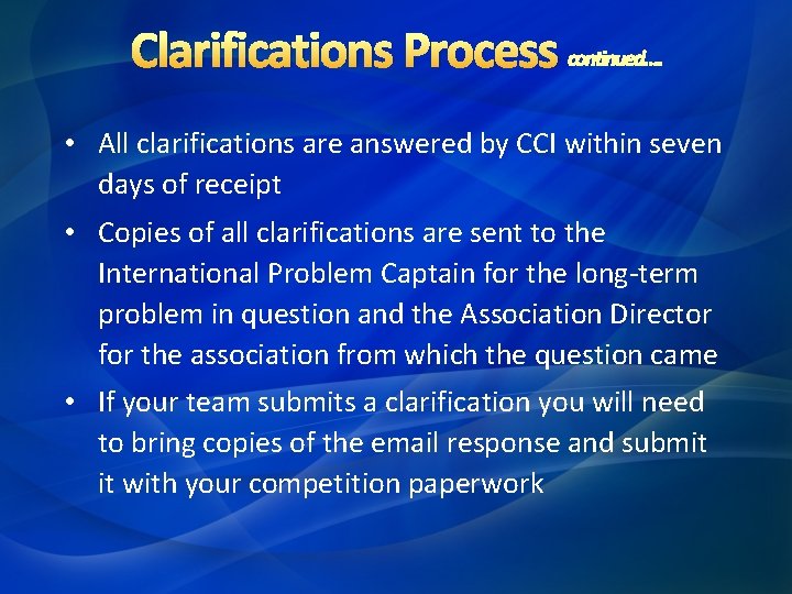 Clarifications Process continued…. • All clarifications are answered by CCI within seven days of Clarifications Process continued…. • All clarifications are answered by CCI within seven days of