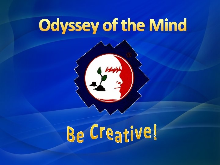 Odyssey of the Mind Odyssey of the Mind