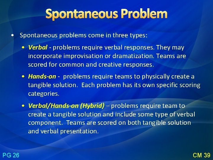 Spontaneous Problem • Spontaneous problems come in three types: • Verbal - problems require Spontaneous Problem • Spontaneous problems come in three types: • Verbal - problems require