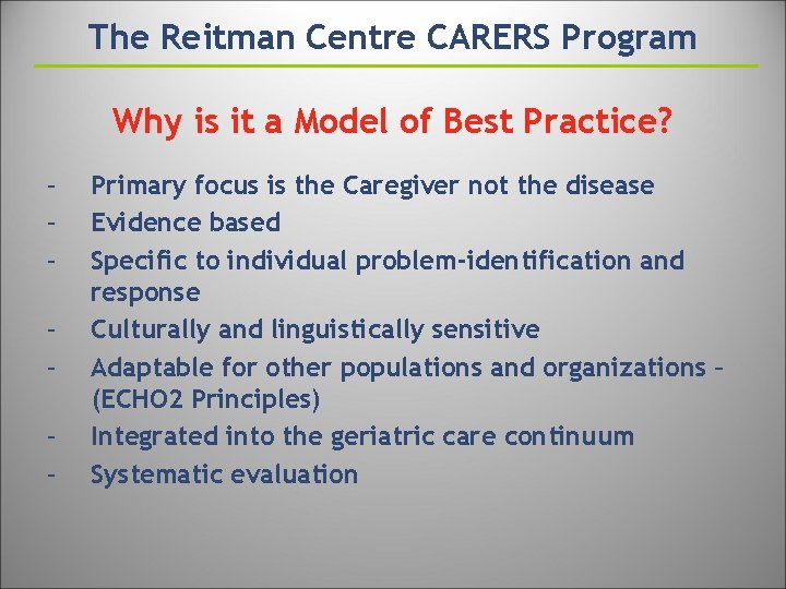The Reitman Centre CARERS Program Why is it a Model of Best Practice? –