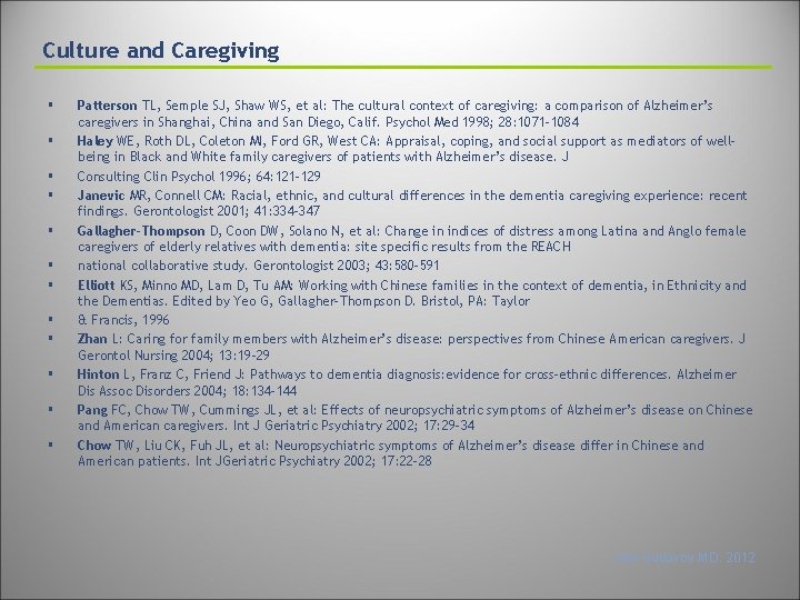 Culture and Caregiving § § § Patterson TL, Semple SJ, Shaw WS, et al: