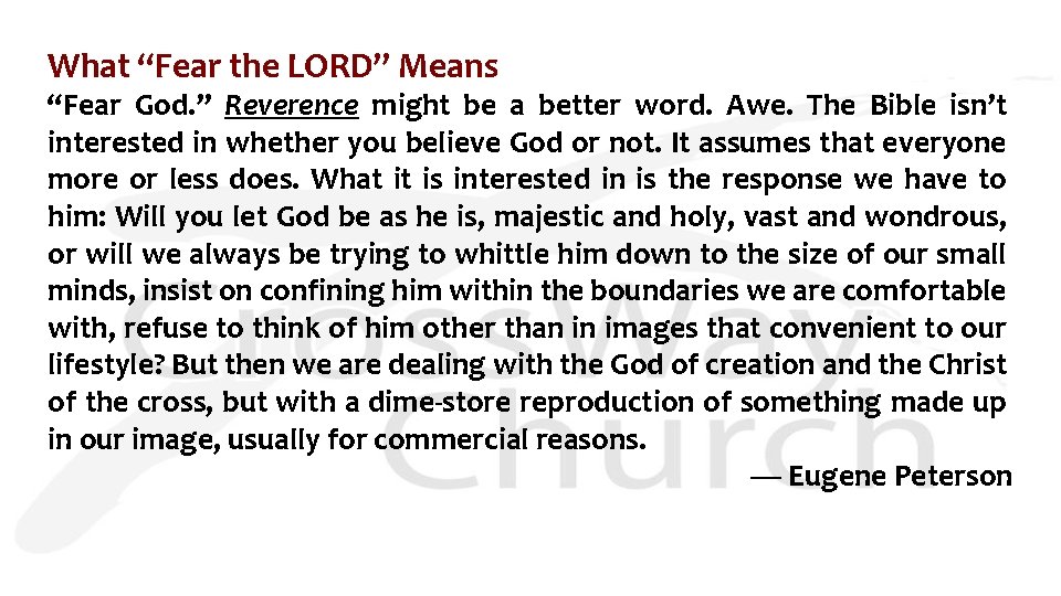What “Fear the LORD” Means “Fear God. ” Reverence might be a better word.
