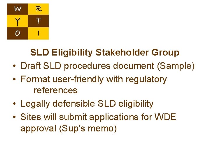  • • SLD Eligibility Stakeholder Group Draft SLD procedures document (Sample) Format user-friendly