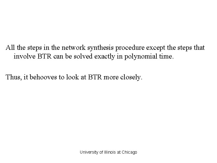 All the steps in the network synthesis procedure except the steps that involve BTR All the steps in the network synthesis procedure except the steps that involve BTR