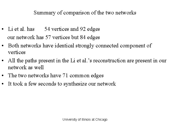 Summary of comparison of the two networks • Li et al. has 54 vertices Summary of comparison of the two networks • Li et al. has 54 vertices