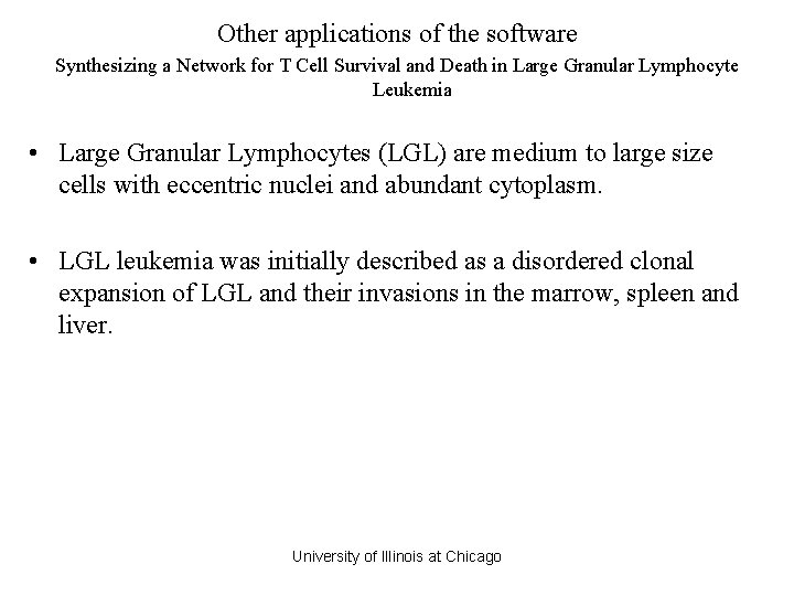 Other applications of the software Synthesizing a Network for T Cell Survival and Death Other applications of the software Synthesizing a Network for T Cell Survival and Death