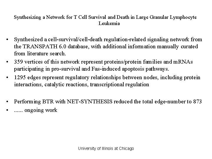 Synthesizing a Network for T Cell Survival and Death in Large Granular Lymphocyte Leukemia Synthesizing a Network for T Cell Survival and Death in Large Granular Lymphocyte Leukemia