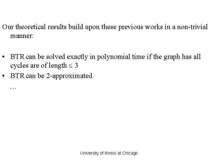 Our theoretical results build upon these previous works in a non-trivial manner: • BTR Our theoretical results build upon these previous works in a non-trivial manner: • BTR