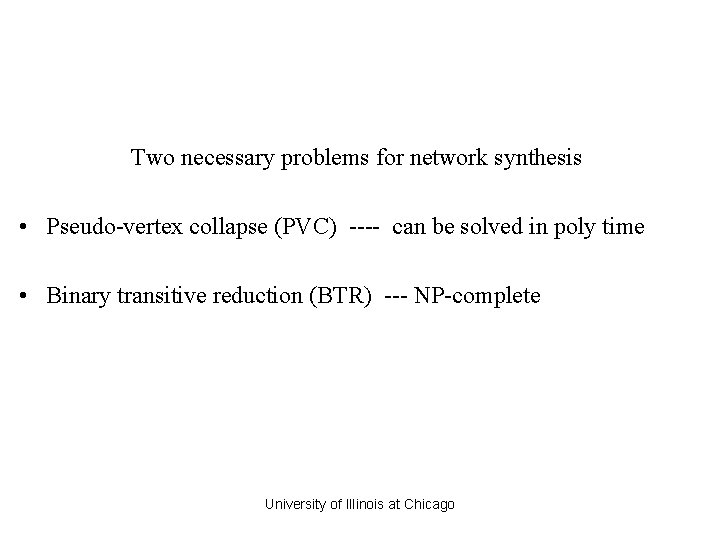 Two necessary problems for network synthesis • Pseudo-vertex collapse (PVC) ---- can be solved Two necessary problems for network synthesis • Pseudo-vertex collapse (PVC) ---- can be solved