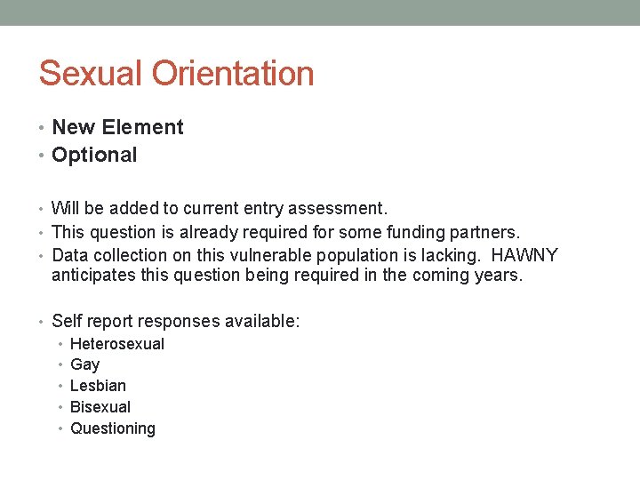 Sexual Orientation • New Element • Optional • Will be added to current entry