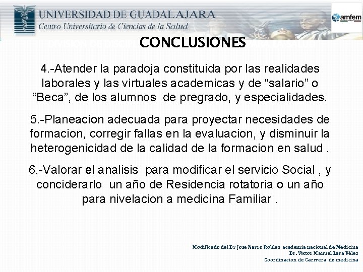 DIVISION DE DISCIPLICONCLUSIONESPARA LA SALUD 4. -Atender la paradoja constituida por las realidades laborales DIVISION DE DISCIPLICONCLUSIONESPARA LA SALUD 4. -Atender la paradoja constituida por las realidades laborales