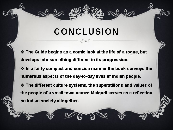 CONCLUSION v The Guide begins as a comic look at the life of a CONCLUSION v The Guide begins as a comic look at the life of a
