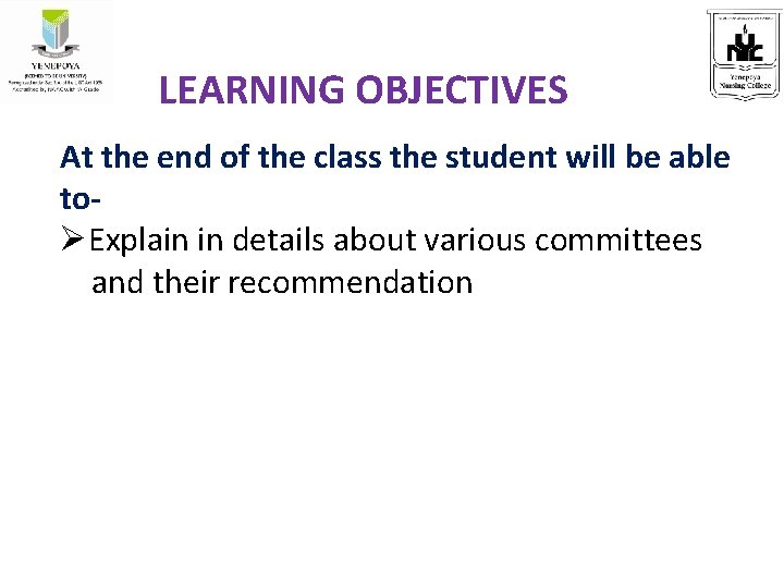 LEARNING OBJECTIVES At the end of the class the student will be able toØExplain