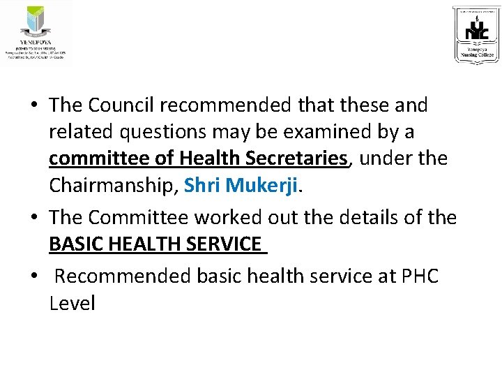  • The Council recommended that these and related questions may be examined by