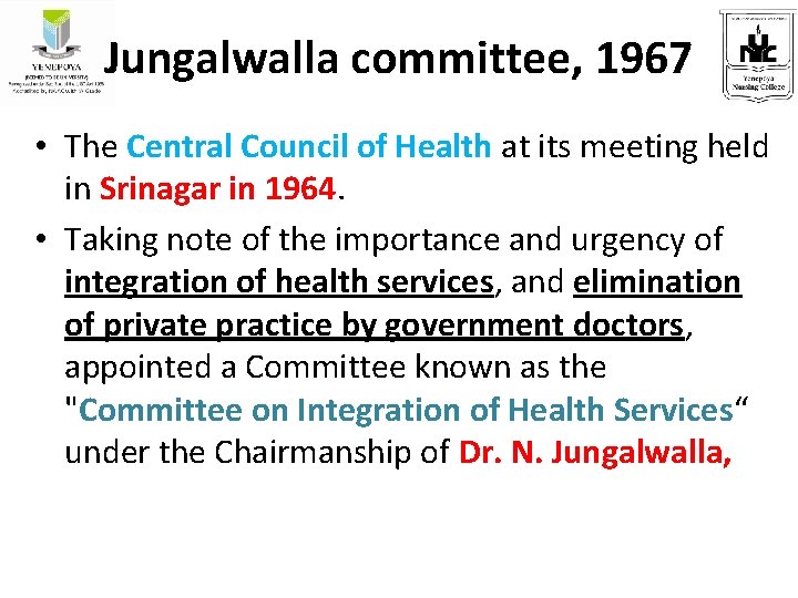 Jungalwalla committee, 1967 • The Central Council of Health at its meeting held in